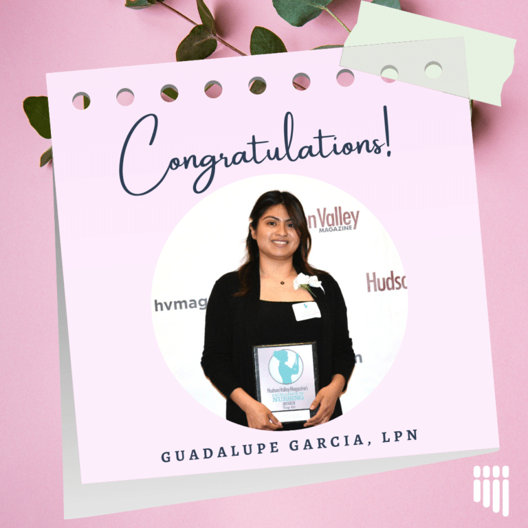 Congratulations to Guadalupe Garcia, LPN, on receiving a 2023 Excellence in Nursing Award from Hudson Valley Magazine.